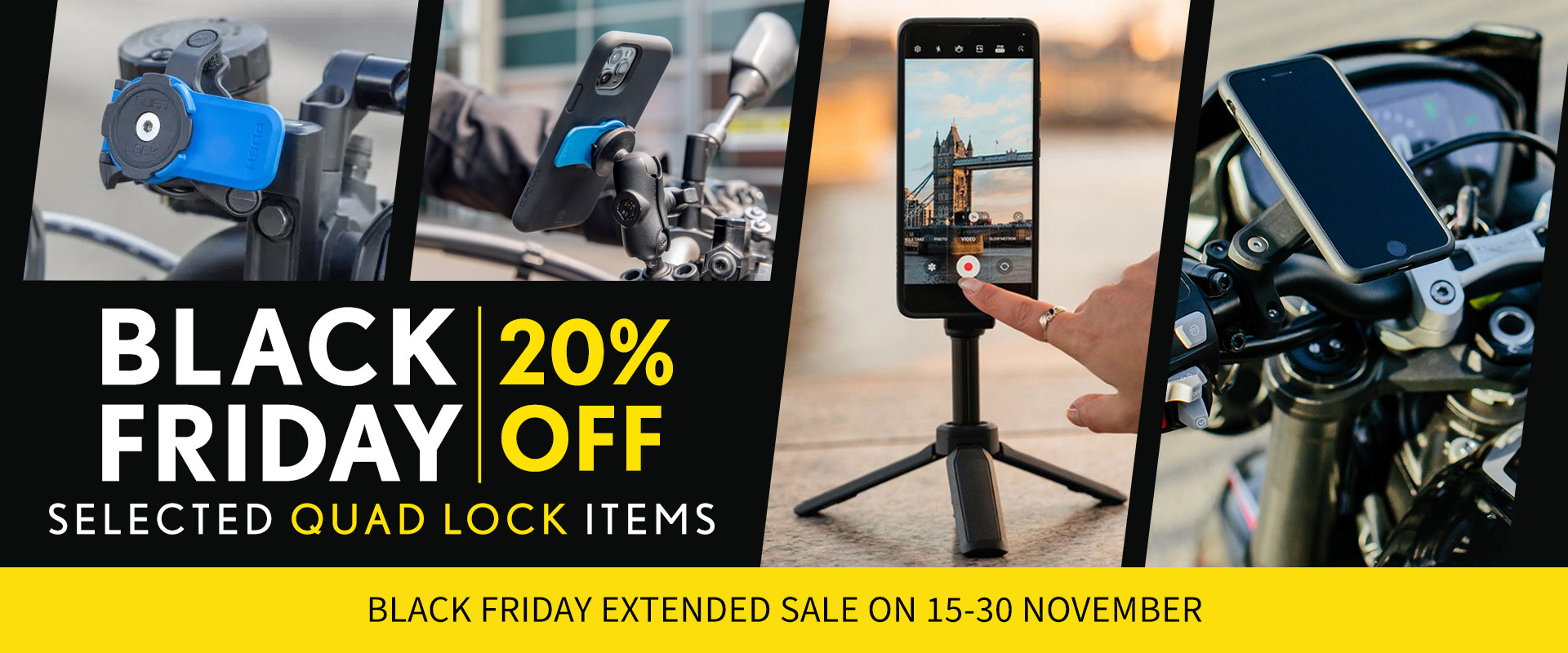 Black Friday: 20% Off Selected Quad Lock Items