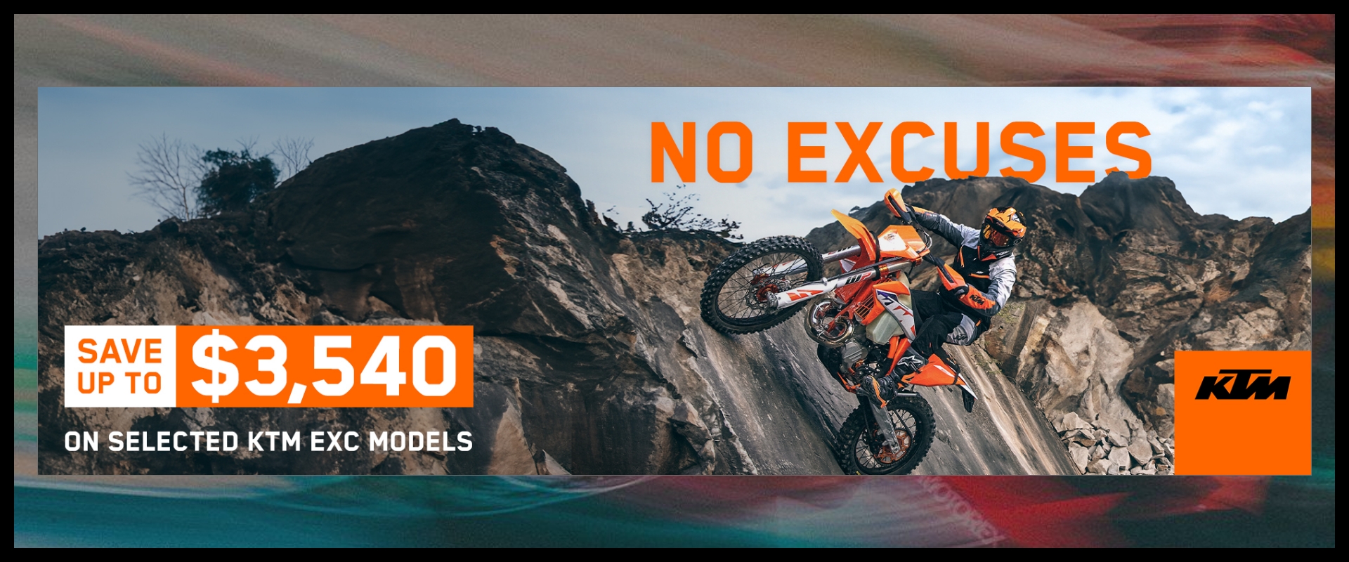 ktm-no-excuses save up to $3540